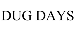 DUG DAYS trademark