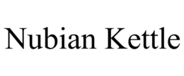 NUBIAN KETTLE trademark
