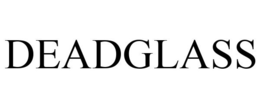 DEADGLASS trademark
