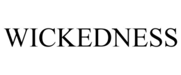 WICKEDNESS trademark