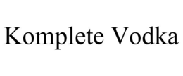 KOMPLETE VODKA trademark