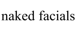 NAKED FACIALS trademark