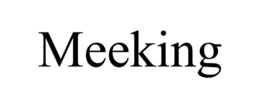 MEEKING trademark
