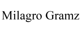 MILAGRO GRAMZ trademark
