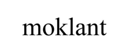MOKLANT trademark