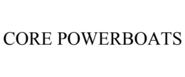 CORE POWERBOATS trademark
