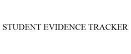 STUDENT EVIDENCE TRACKER trademark