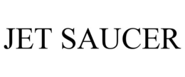 JET SAUCER trademark