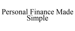 PERSONAL FINANCE MADE SIMPLE trademark
