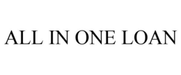 ALL IN ONE LOAN trademark