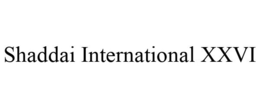 SHADDAI INTERNATIONAL XXVI trademark