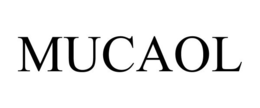 MUCAOL trademark