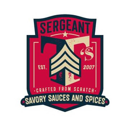 SERGEANT T'S EST. 2007 CRAFTED FROM SCRATCH SAVORY SAUCES AND SPICES trademark