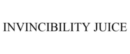 INVINCIBILITY JUICE trademark