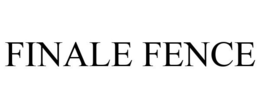 FINALE FENCE trademark