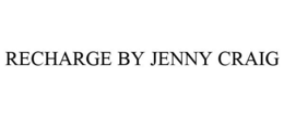 RECHARGE BY JENNY CRAIG trademark