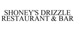 SHONEY'S DRIZZLE RESTAURANT & BAR trademark