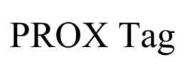 PROX TAG trademark