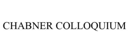 CHABNER COLLOQUIUM trademark