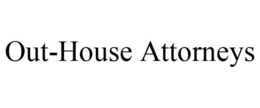 OUT-HOUSE ATTORNEYS trademark