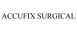ACCUFIX SURGICAL trademark