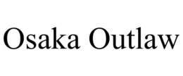 OSAKA OUTLAW trademark