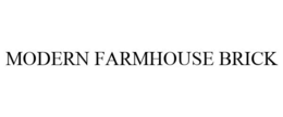 MODERN FARMHOUSE BRICK trademark