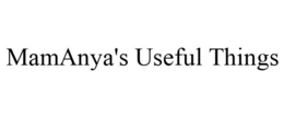 MAMANYA'S USEFUL THINGS trademark