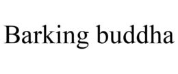 BARKING BUDDHA trademark