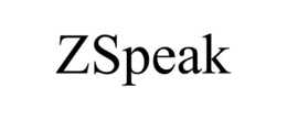 ZSPEAK trademark