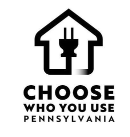CHOOSE WHO YOU USE PENNSYLVANIA trademark