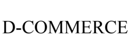 D-COMMERCE trademark