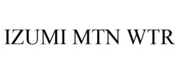 IZUMI MTN WTR trademark