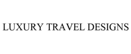 LUXURY TRAVEL DESIGNS trademark