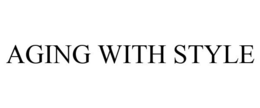 AGING WITH STYLE trademark