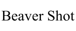 BEAVER SHOT trademark