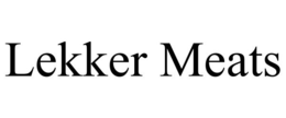LEKKER MEATS trademark