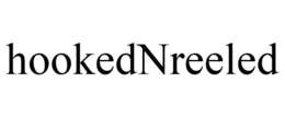 HOOKEDNREELED trademark