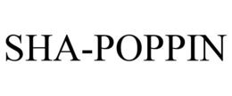 SHA-POPPIN trademark