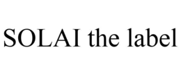 SOLAI THE LABEL trademark