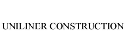 UNILINER CONSTRUCTION trademark