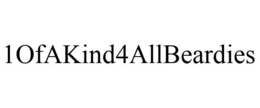 1OFAKIND4ALLBEARDIES trademark