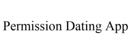 PERMISSION DATING APP trademark