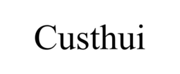 CUSTHUI trademark