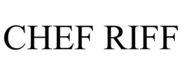 CHEF RIFF trademark