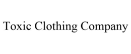 TOXIC CLOTHING COMPANY trademark