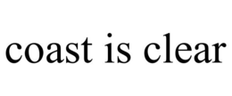 COAST IS CLEAR trademark