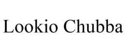 LOOKIO CHUBBA trademark