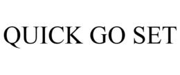 QUICK GO SET trademark