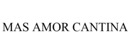 MAS AMOR CANTINA trademark